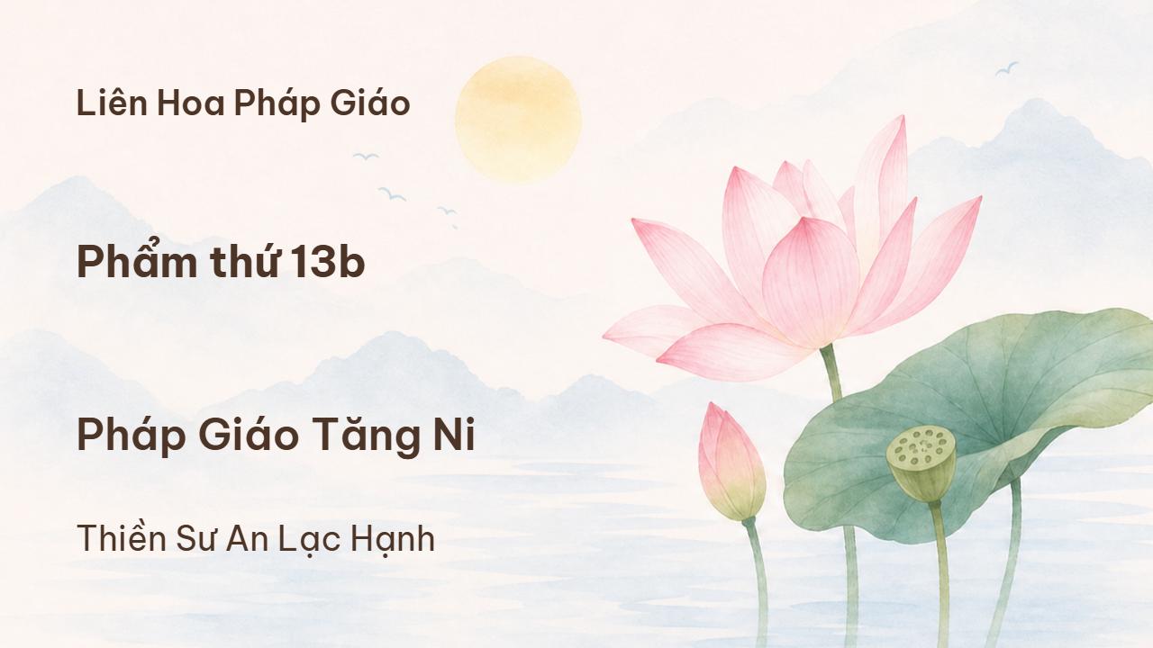 Phẩm thứ 13b - Pháp Giáo Tăng Ni