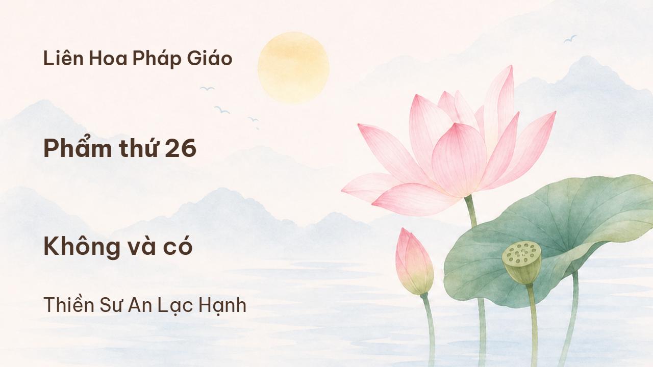Phẩm thứ 26 - Không và có